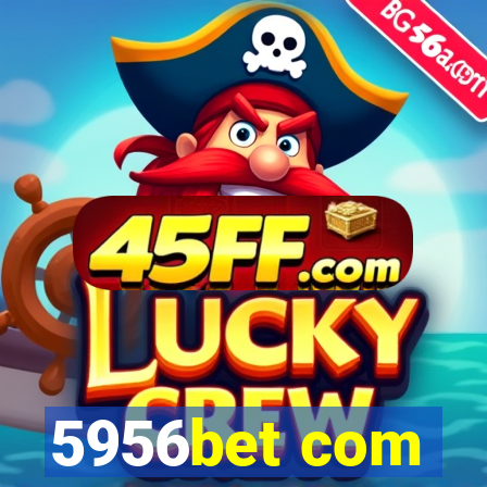 5956bet com